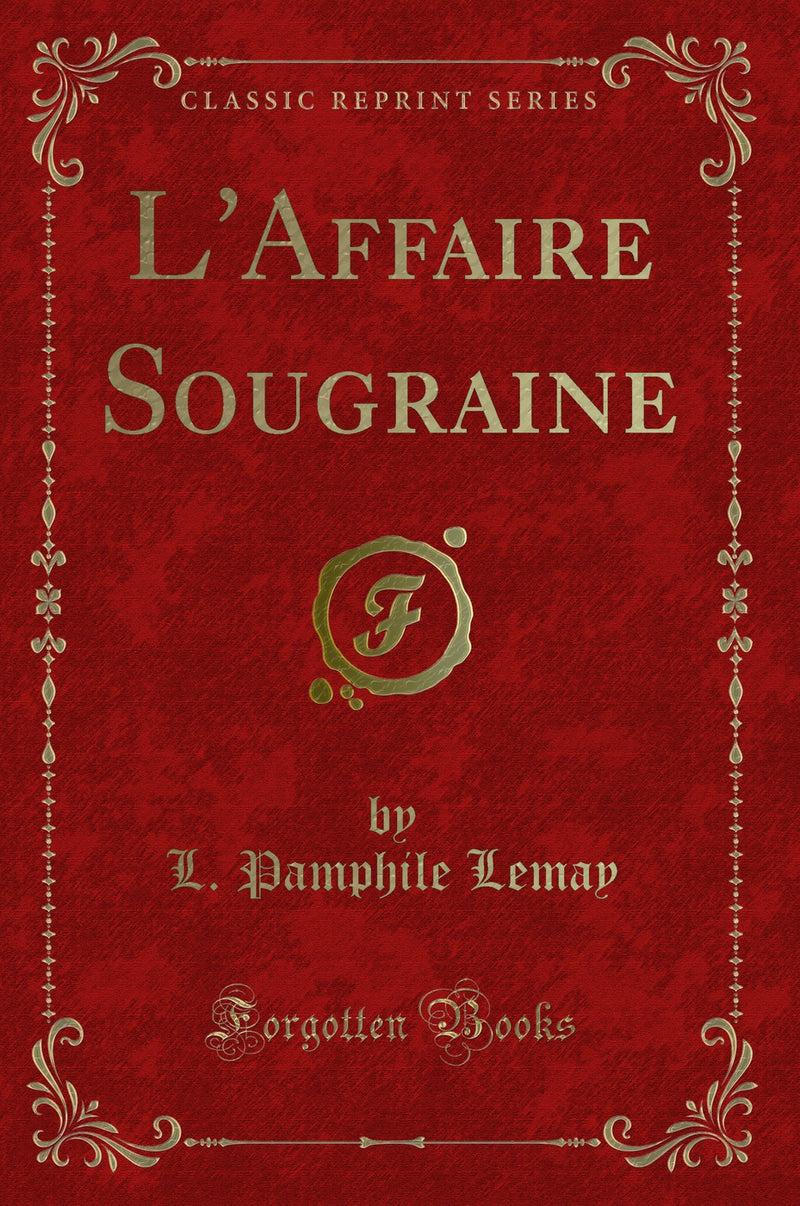 L''Affaire Sougraine (Classic Reprint)