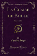 La Chaise de Paille: Crapouillet (Classic Reprint)