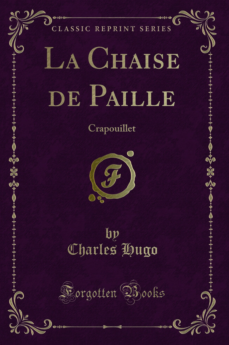La Chaise de Paille: Crapouillet (Classic Reprint)