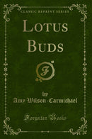 Lotus Buds (Classic Reprint)
