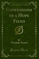 Confessions of a Hope Fiend (Classic Reprint)