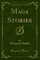 Maga Stories (Classic Reprint)