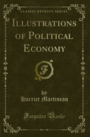 Illustrations of Political Economy (Classic Reprint)