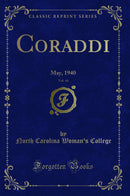 Coraddi, Vol. 44: May, 1940 (Classic Reprint)
