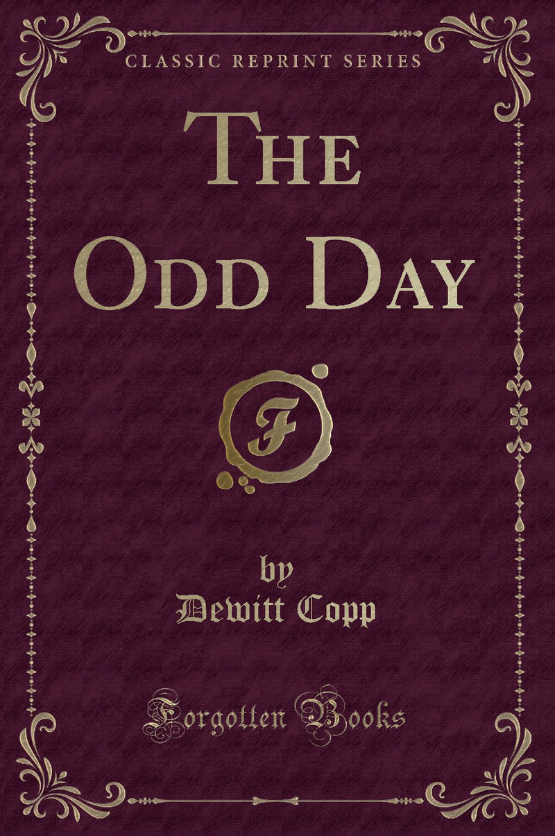 The Odd Day (Classic Reprint)