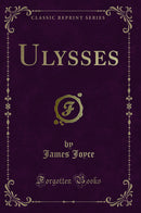 Ulysses (Classic Reprint)