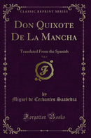 Don Quixote De La Mancha, Vol. 1: Translated From the Spanish (Classic Reprint)