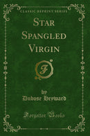 Star Spangled Virgin (Classic Reprint)