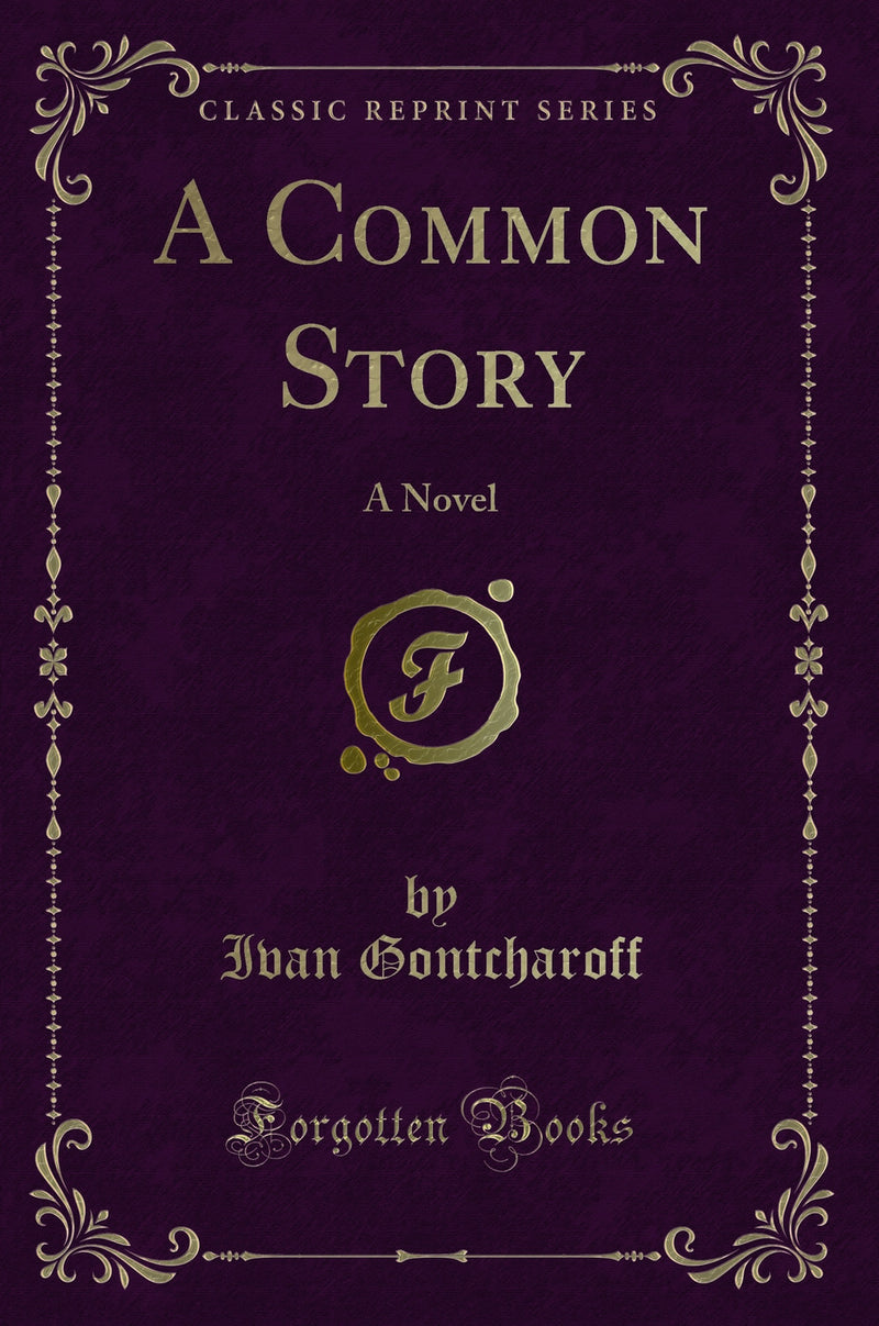 A Common Story: A Novel (Classic Reprint)