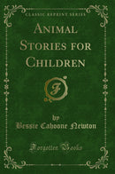 Animal Stories for Children (Classic Reprint)