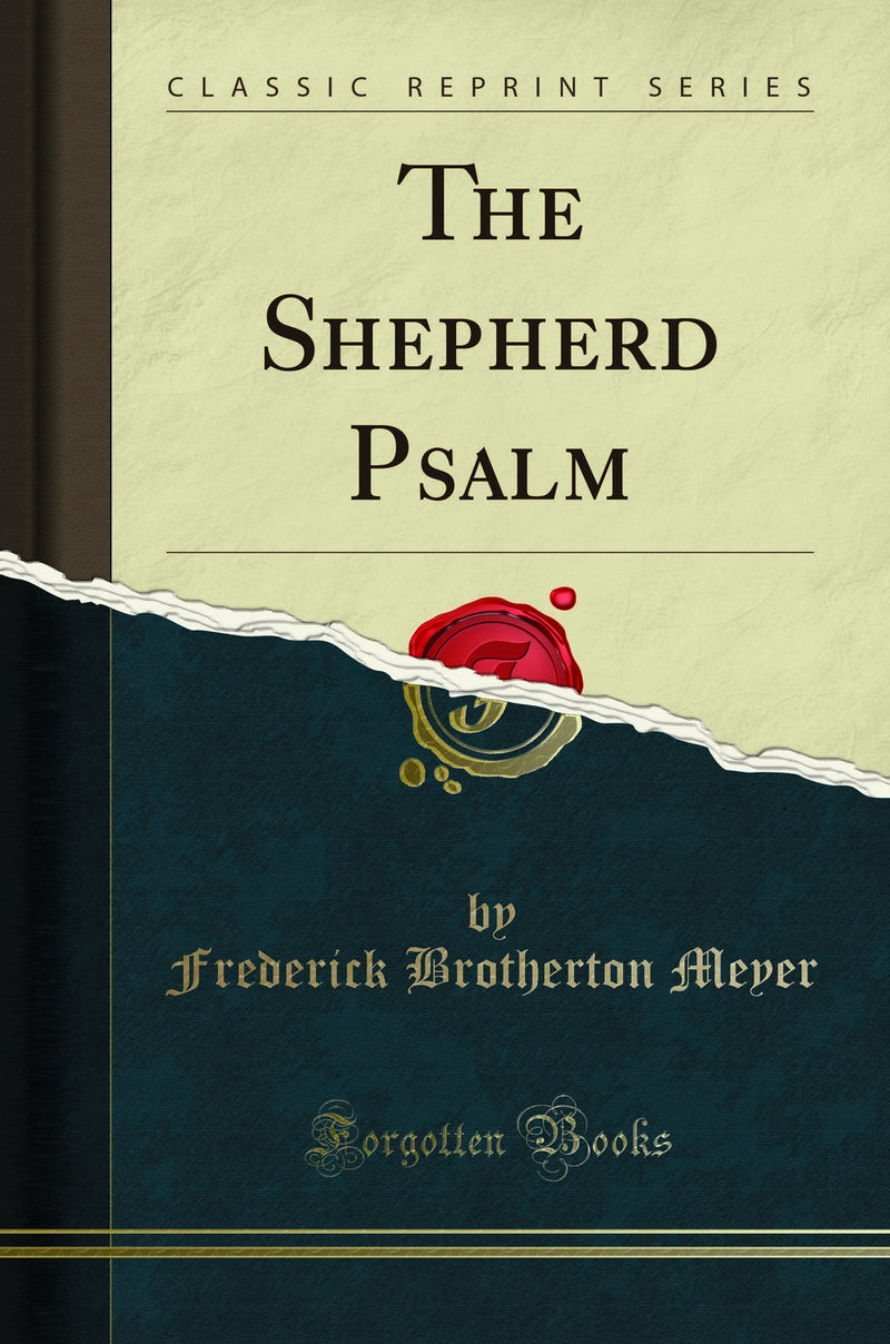 The Shepherd Psalm (Classic Reprint)