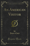 An American Visitor (Classic Reprint)