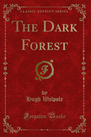 The Dark Forest (Classic Reprint)
