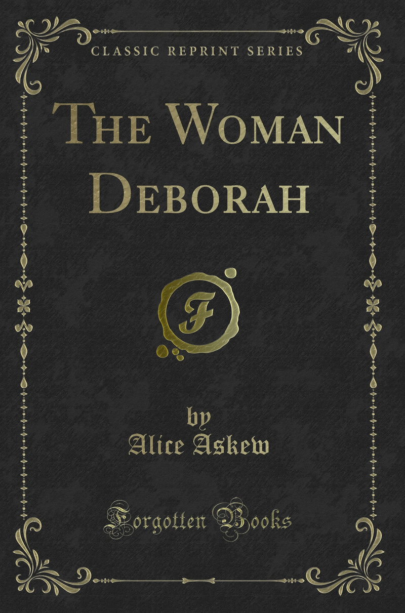 The Woman Deborah (Classic Reprint)