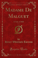 Madame De Malguet, Vol. 3: A Tale of 1820 (Classic Reprint)