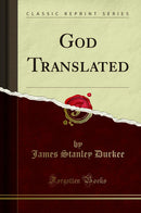 God Translated (Classic Reprint)
