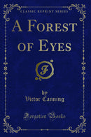 A Forest of Eyes (Classic Reprint)