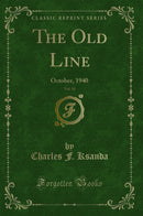 The Old Line, Vol. 10: October, 1940 (Classic Reprint)