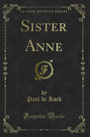 Sister Anne (Classic Reprint)