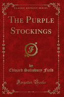 The Purple Stockings (Classic Reprint)