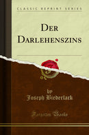 Der Darlehenszins (Classic Reprint)