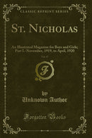 St. Nicholas, Vol. 47: An Illustrated Magazine for Boys and Girls; Part I.-November, 1919, to April, 1920 (Classic Reprint)