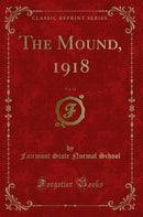 The Mound, 1918, Vol. 11 (Classic Reprint)