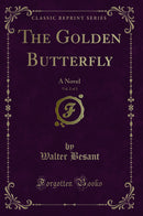The Golden Butterfly, Vol. 2 of 3: A Novel (Classic Reprint)
