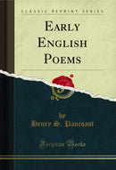 Early English Poems (Classic Reprint)