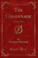 The Colonnade, Vol. 6: January, 1944 (Classic Reprint)