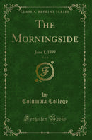 The Morningside, Vol. 4: June 1, 1899 (Classic Reprint)