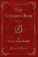 The Golden-Rod, Vol. 27: May, 1917 (Classic Reprint)