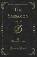The Sassamon, Vol. 12: April, 1923 (Classic Reprint)