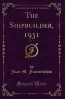 The Shipbuilder, 1931, Vol. 1 (Classic Reprint)