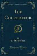 The Colporteur (Classic Reprint)