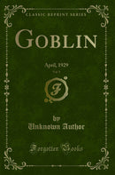 Goblin, Vol. 9: April, 1929 (Classic Reprint)