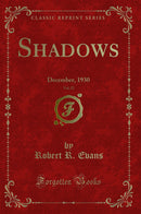 Shadows, Vol. 22: December, 1930 (Classic Reprint)