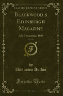 Blackwood?s Edinburgh Magazine, Vol. 146: July-December, 1889 (Classic Reprint)