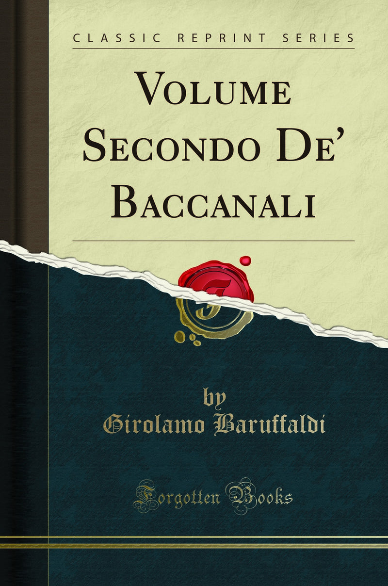 Volume Secondo De'' Baccanali (Classic Reprint)
