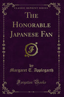 The Honorable Japanese Fan (Classic Reprint)