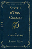 Storie d''Ogni Colore (Classic Reprint)