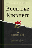 Buch der Kindheit (Classic Reprint)