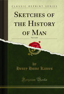 Sketches of the History of Man, Vol. 3 of 4 (Classic Reprint)