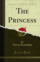 The Princess (Classic Reprint)