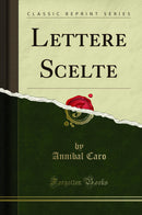 Lettere Scelte (Classic Reprint)