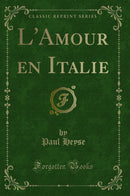 L''Amour en Italie (Classic Reprint)