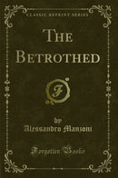 The Betrothed (Classic Reprint)