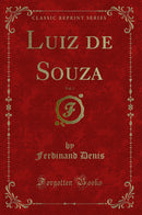 Luiz de Souza, Vol. 1 (Classic Reprint)