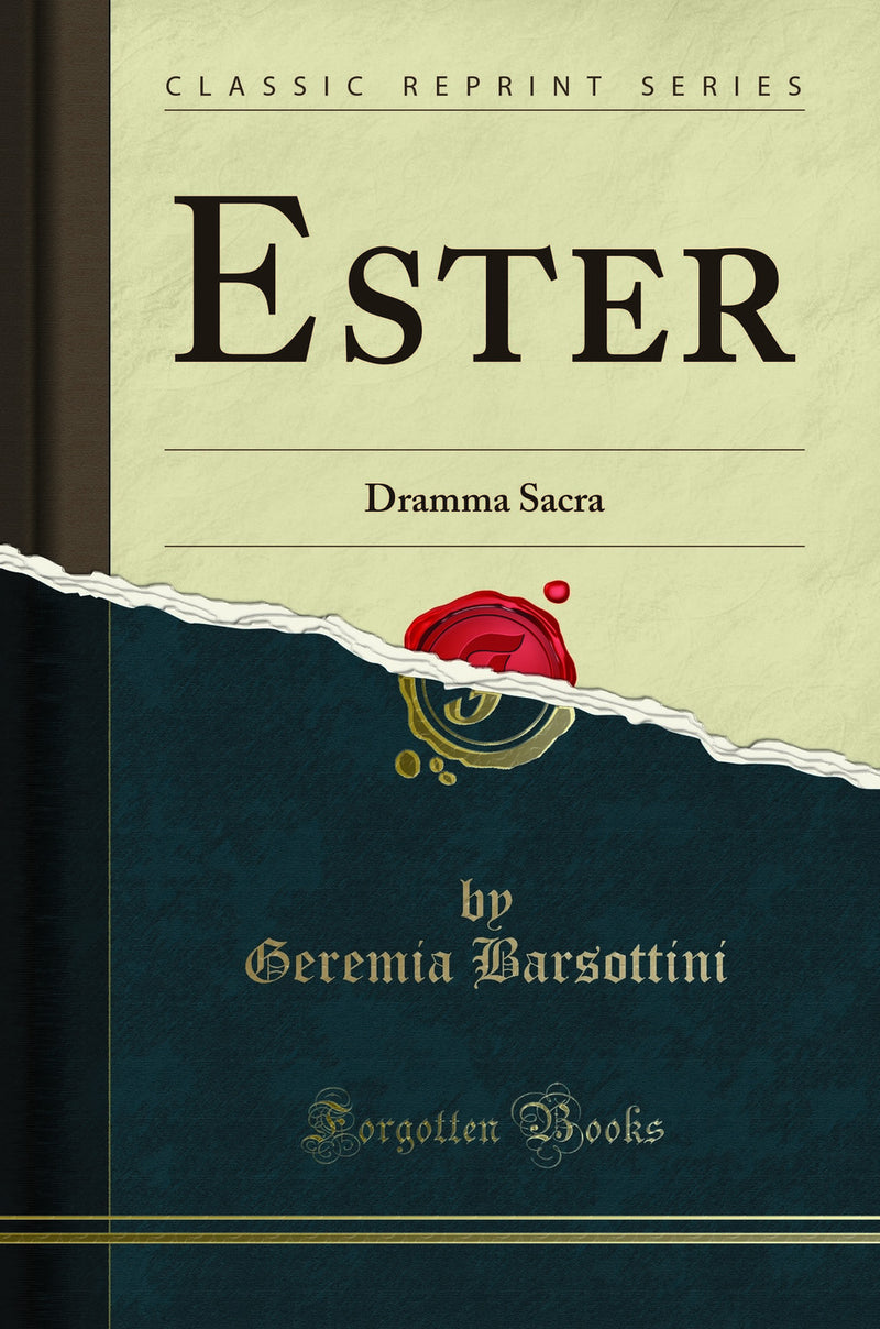 Ester: Dramma Sacra (Classic Reprint)