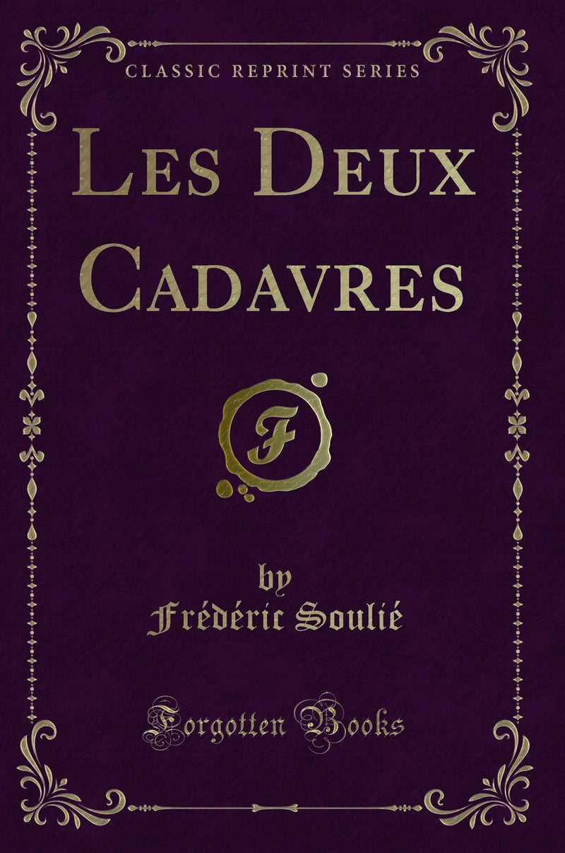 Les Deux Cadavres (Classic Reprint)